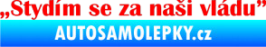 Samolepka Stydím se za naši vládu 004 Fluorescentní červená