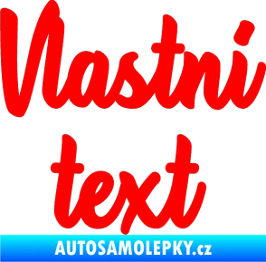 Samolepka Vlastní text - Astonia Fluorescentní červená