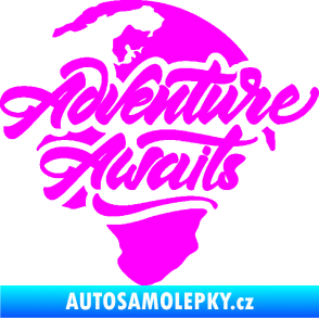 Samolepka Adventure Awaits dobrodružství čeká nápis se zeměkoulí Fluorescentní růžová