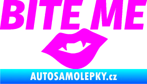 Samolepka Bite me  Fluorescentní růžová