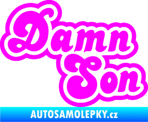 Samolepka Damn Son Fluorescentní růžová