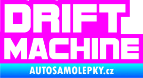 Samolepka Drift Machine nápis Fluorescentní růžová