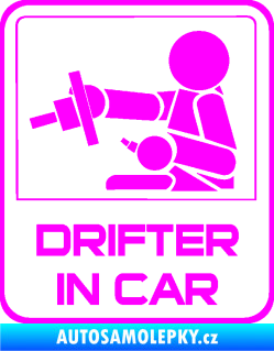 Samolepka Drifter in car 001 Fluorescentní růžová