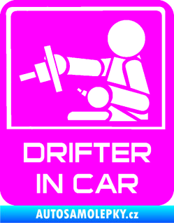 Samolepka Drifter in car 003 Fluorescentní růžová