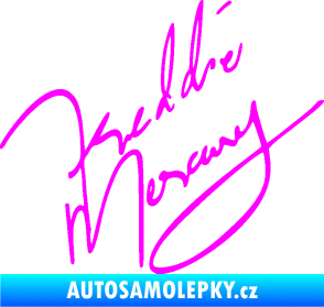 Samolepka Fredie Mercury podpis Fluorescentní růžová