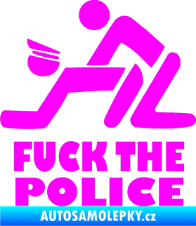 Samolepka Fuck the police 001 Fluorescentní růžová