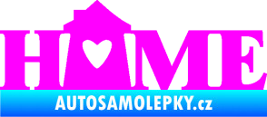 Samolepka Home nápis s domečkem Fluorescentní růžová
