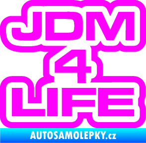 Samolepka JDM 4 life nápis Fluorescentní růžová