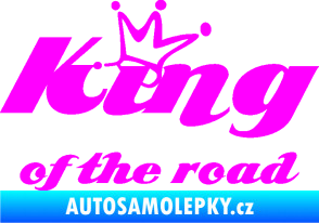 Samolepka King of the road nápis Fluorescentní růžová