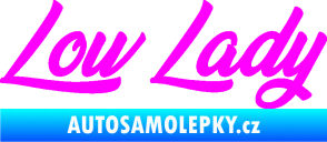 Samolepka Low lady nápis Fluorescentní růžová