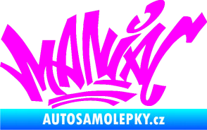 Samolepka Maniac - graffiti Fluorescentní růžová