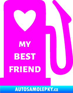 Samolepka My best friend benzínová pumpa Fluorescentní růžová