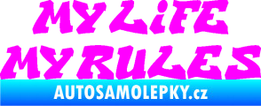 Samolepka My life My rules nápis můj život moje pravidla Fluorescentní růžová