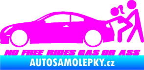 Samolepka No Free Rides Gas or Ass Fluorescentní růžová