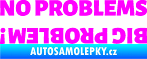 Samolepka No problems - big problem! nápis Fluorescentní růžová