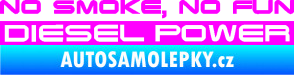Samolepka No smoke. no fun, diesel power nápis Fluorescentní růžová