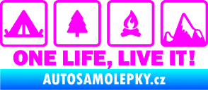 Samolepka One life, live it kempování s nápisem Fluorescentní růžová