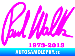 Samolepka Paul Walker 003 podpis a datum Fluorescentní růžová