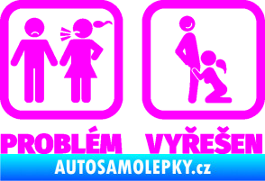 Samolepka Problém? Vyřešen 003 Fluorescentní růžová