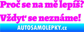 Samolepka Proč se na mě lepíš? Vždyť se neznáme! 001 Fluorescentní růžová