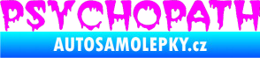 Samolepka Psychopath Fluorescentní růžová