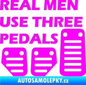 Samolepka Real men use three pedals Fluorescentní růžová