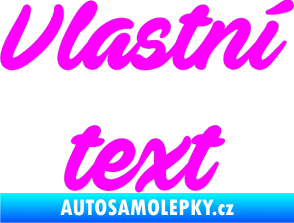 Samolepka Vlastní text - Ave Fedan Fluorescentní růžová