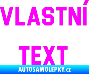 Samolepka Vlastní text - Blockletter Fluorescentní růžová