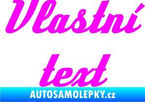 Samolepka Vlastní text - Deftone Fluorescentní růžová