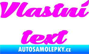 Samolepka Vlastní text - Low Casat Fluorescentní růžová
