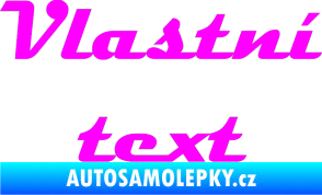 Samolepka Vlastní text - Magneto Fluorescentní růžová