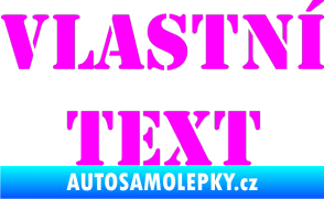 Samolepka Vlastní text - Stencil Fluorescentní růžová