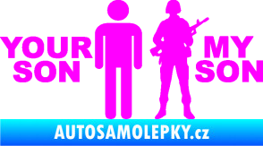 Samolepka Your son my son Fluorescentní růžová