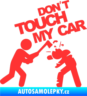 Samolepka Dont touch my car 004 světle červená