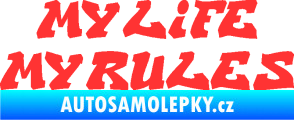 Samolepka My life My rules nápis můj život moje pravidla světle červená