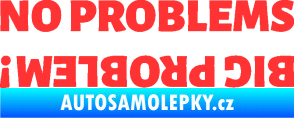 Samolepka No problems - big problem! nápis světle červená