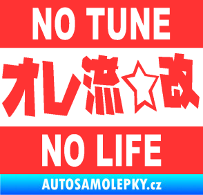 Samolepka No tune no life 002 světle červená