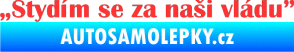 Samolepka Stydím se za naši vládu 004 světle červená