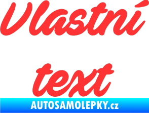 Samolepka Vlastní text - Ave Fedan světle červená