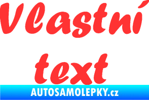 Samolepka Vlastní text - Forte světle červená