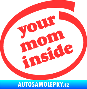 Samolepka Your mom inside nápis tvoje máma světle červená