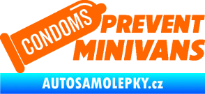 Samolepka Condoms prevent minivans Fluorescentní oranžová