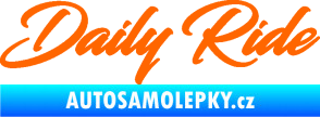 Samolepka Daily ride nápis Fluorescentní oranžová