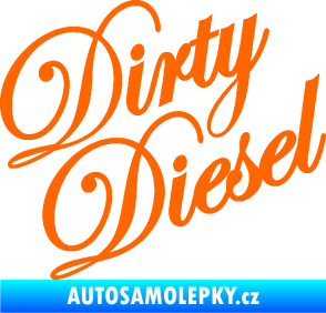Samolepka Dirty diesel 001 nápis Fluorescentní oranžová