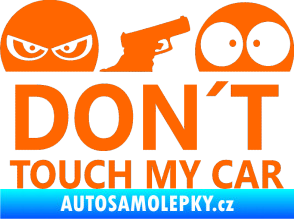 Samolepka Dont touch my car 006 Fluorescentní oranžová