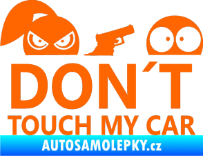 Samolepka Dont touch my car 007 Fluorescentní oranžová