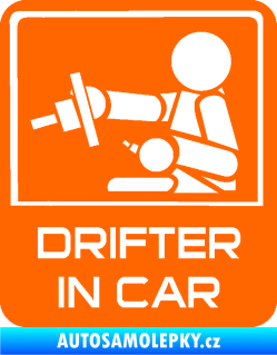 Samolepka Drifter in car 003 Fluorescentní oranžová