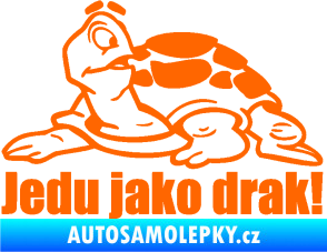 Samolepka Jedu jako drak! 001 levá nápis se želvou Fluorescentní oranžová