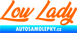 Samolepka Low lady nápis Fluorescentní oranžová