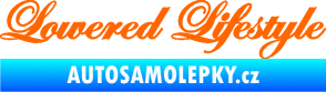 Samolepka Lowered lifestyle nápis Fluorescentní oranžová